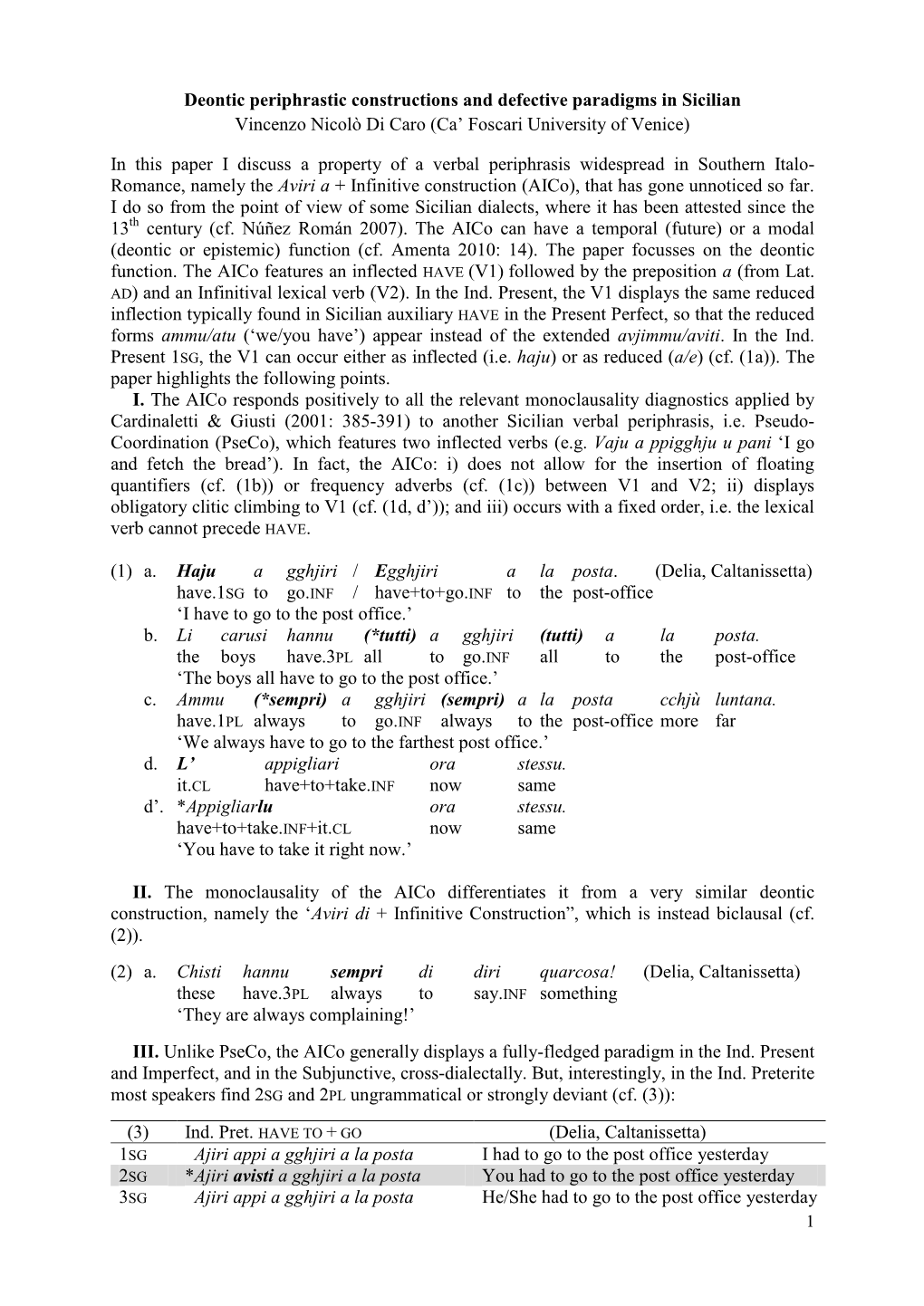 Deontic Periphrastic Constructions and Defective Paradigms in Sicilian Vincenzo Nicolò Di Caro (Ca’ Foscari University of Venice)