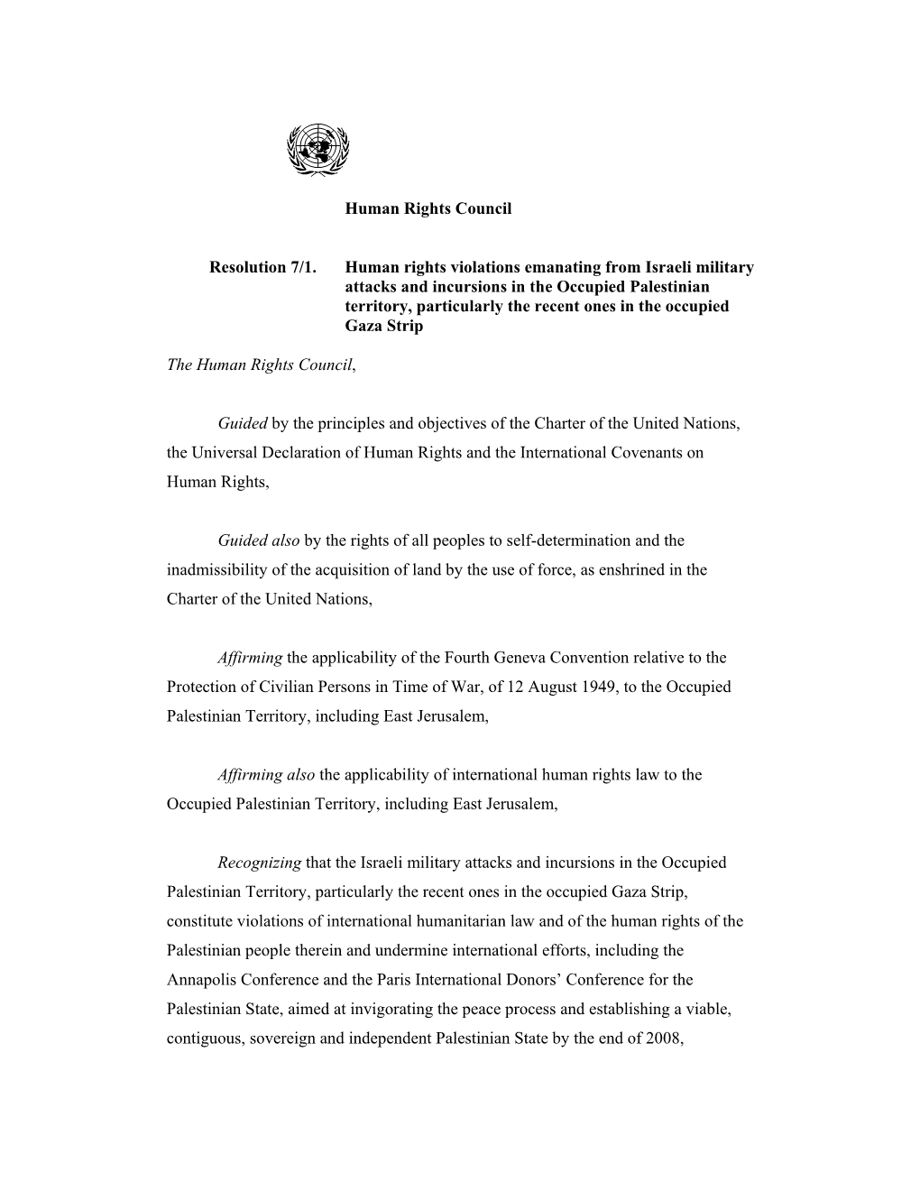 Human Rights Council Resolution 7/1. Human Rights Violations Emanating from Israeli Military Attacks and Incursions in the Occu