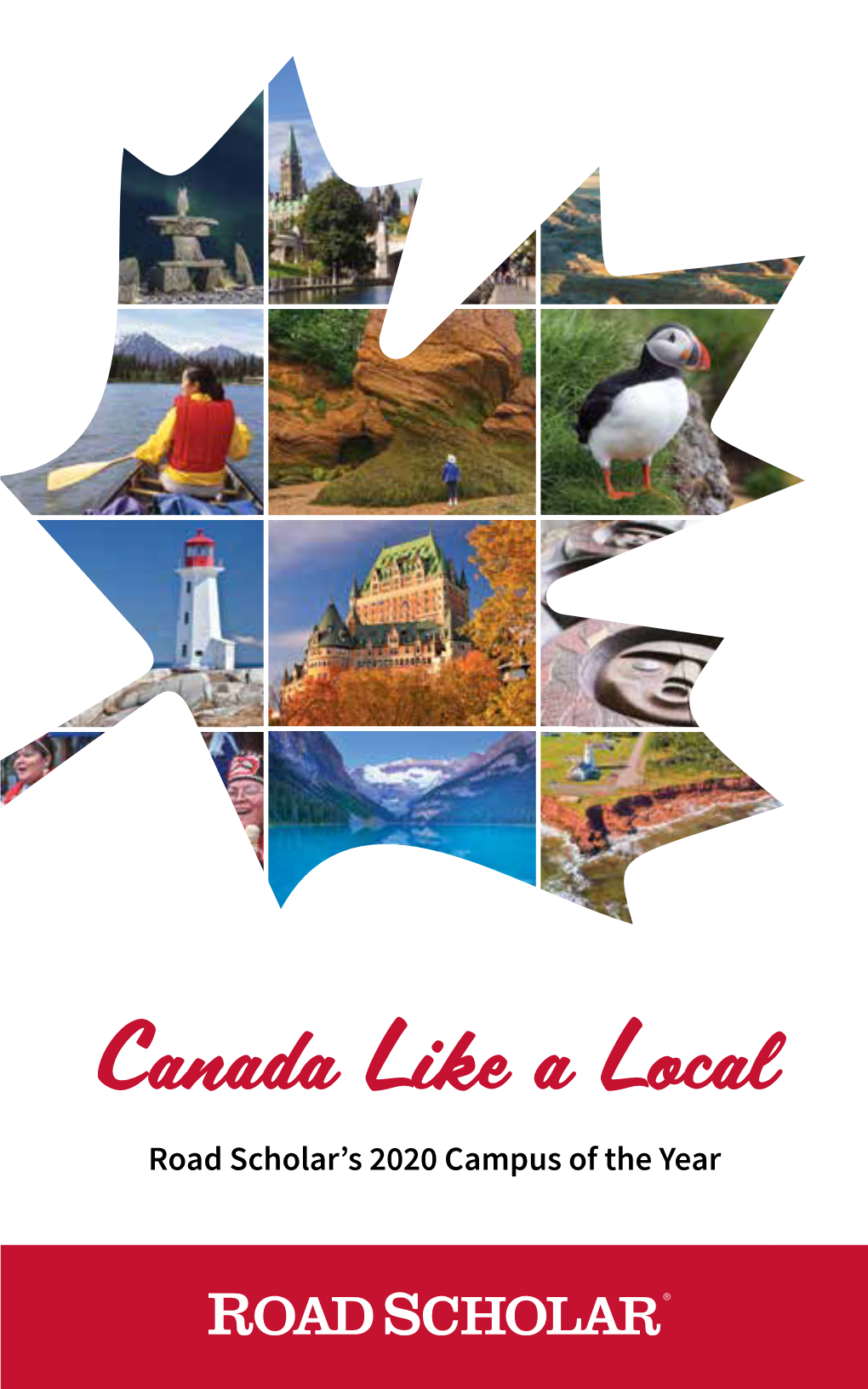 Canada Like a Local Road Scholar’S 2020 Campus of the Year H, Canada