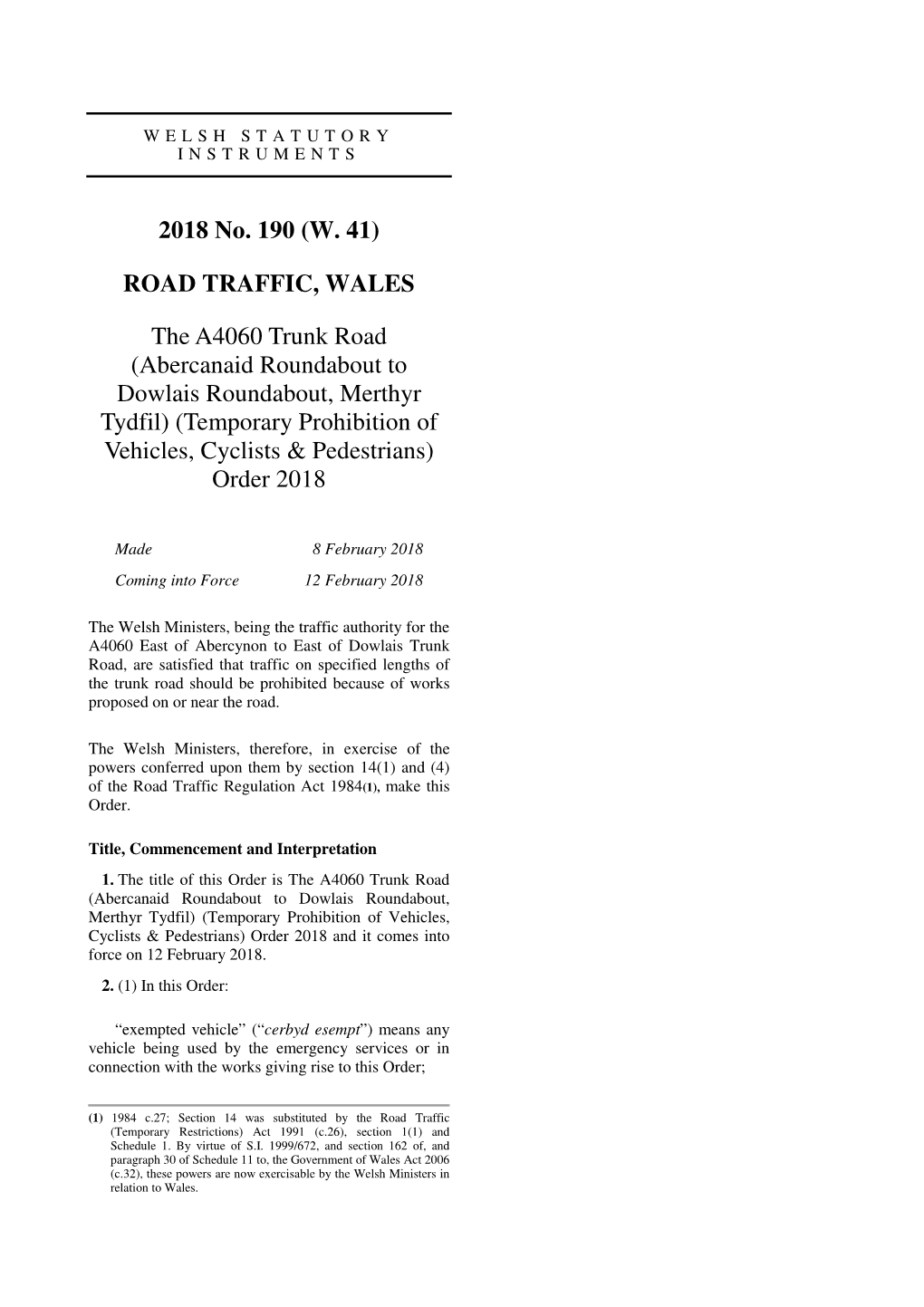 The A4060 Trunk Road (Abercanaid Roundabout to Dowlais Roundabout, Merthyr Tydfil) (Temporary Prohibition of Vehicles, Cyclists & Pedestrians) Order 2018