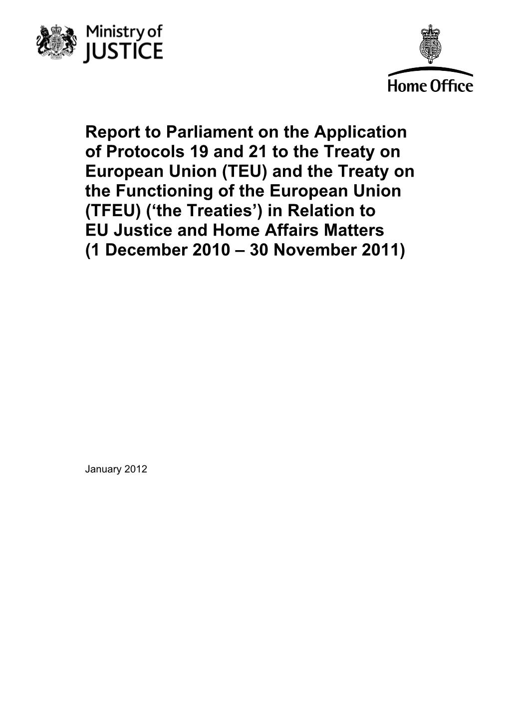 Report to Parliament on the Application of Protocols 19 and 21