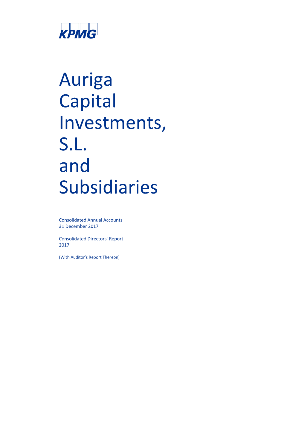 Auriga Capital Investments, S.L. and Subsidiaries