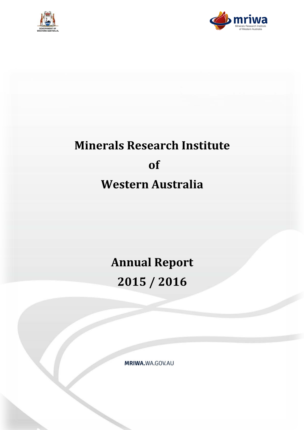 Minerals Research Institute of Western Australia Annual Report 2015 / 2016