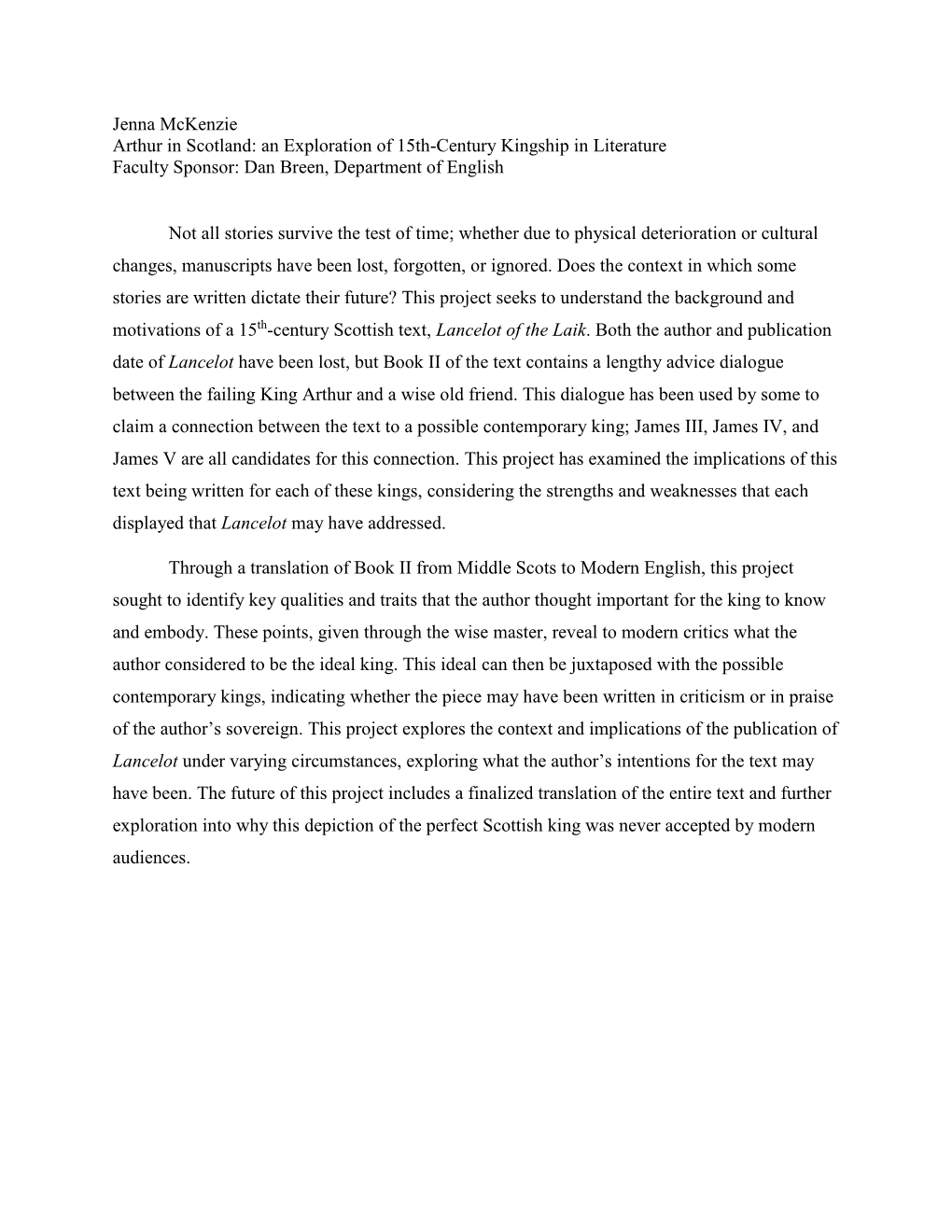 Arthur in Scotland: an Exploration of 15Th-Century Kingship in Literature Faculty Sponsor: Dan Breen, Department of English