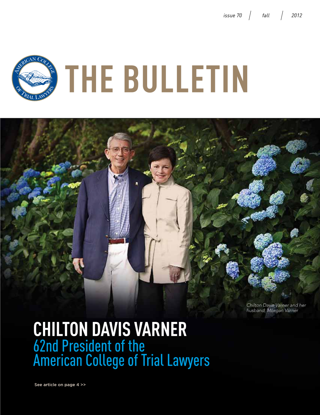 Chilton Davis Varner and Her Husband, Morgan Varner CHILTON DAVIS VARNER 62Nd President of the American College of Trial Lawyers