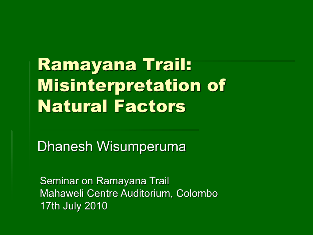 Ramayana Trail: Misinterpretation of Natural Factors