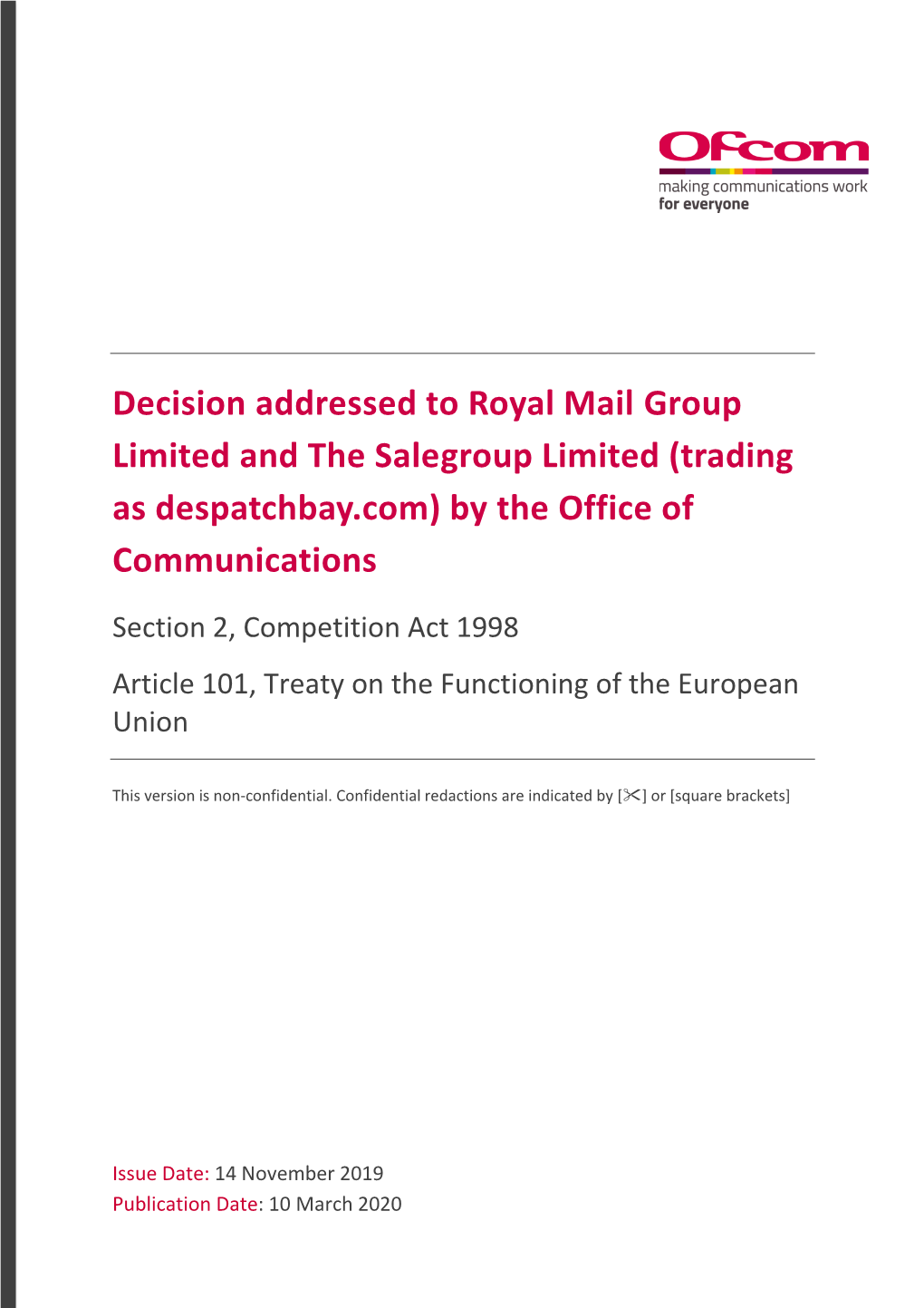 Decision Addressed to Royal Mail Group Limited and the Salegroup Limited (Trading As Despatchbay.Com) by the Office of Communications
