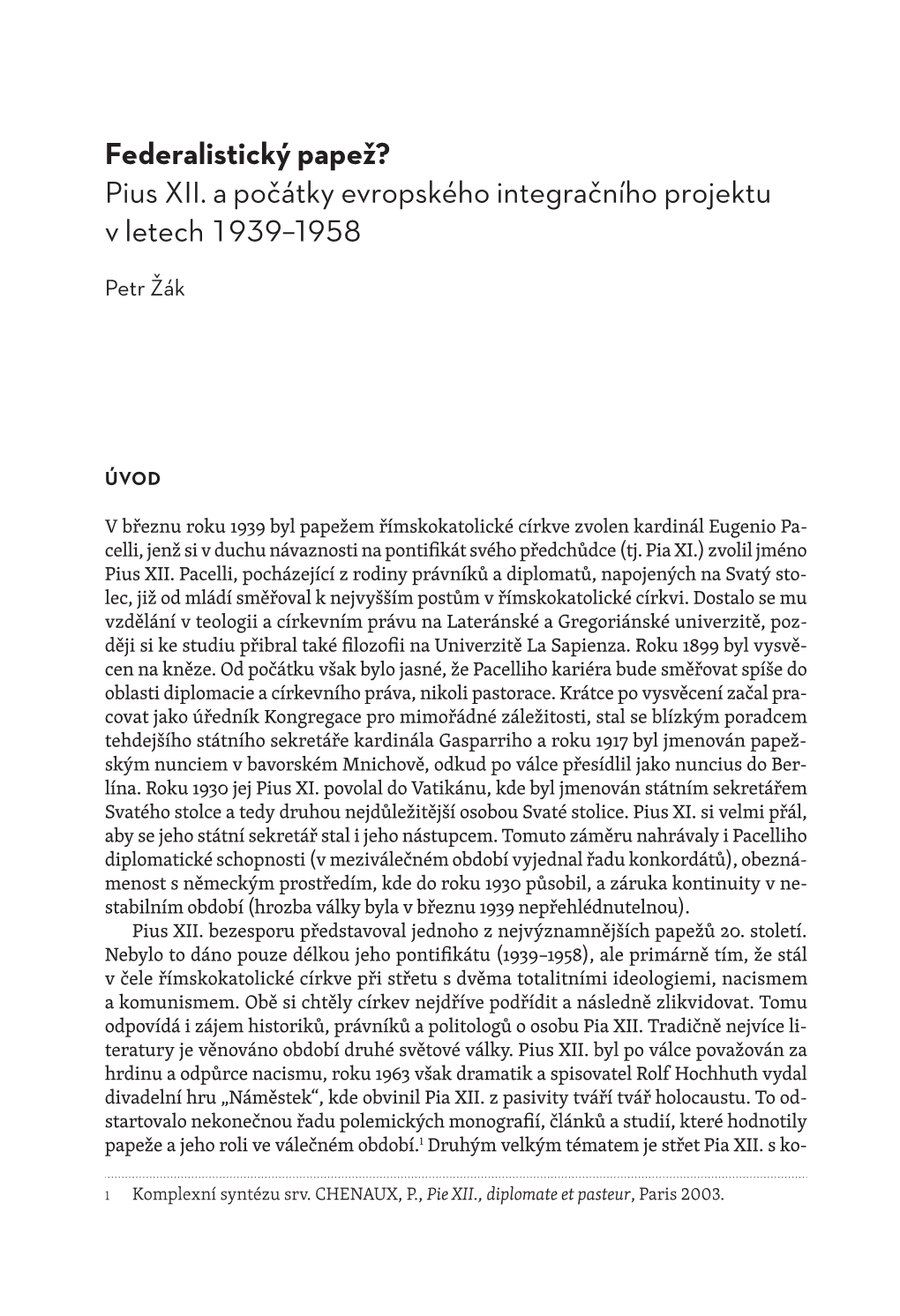 Federalistický Papež? Pius XII. a Počátky Evropského Integračního Projektu V Letech 1939–1958