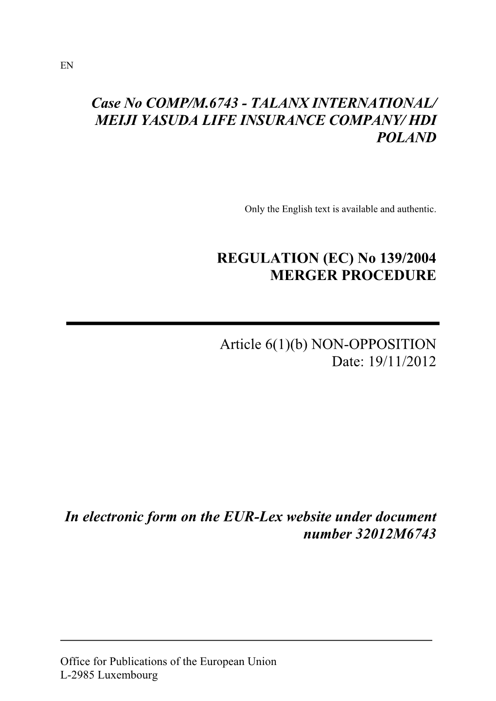 Case No COMP/M.6743 - TALANX INTERNATIONAL/ MEIJI YASUDA LIFE INSURANCE COMPANY/ HDI POLAND