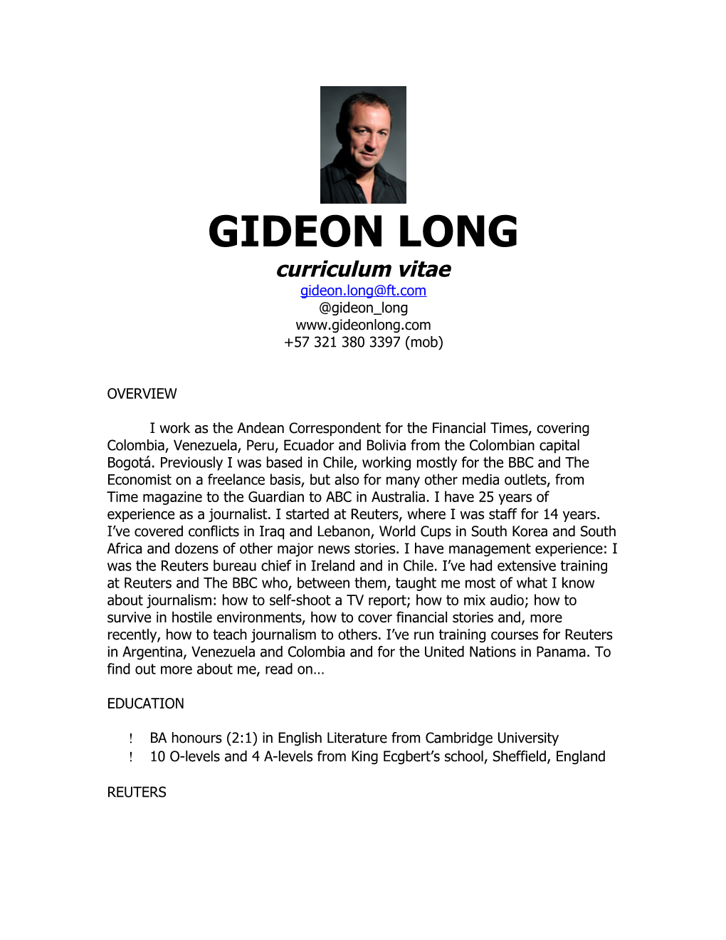 GIDEON LONG Curriculum Vitae Gideon.Long@Ft.Com @Gideon Long +57 321 380 3397 (Mob)