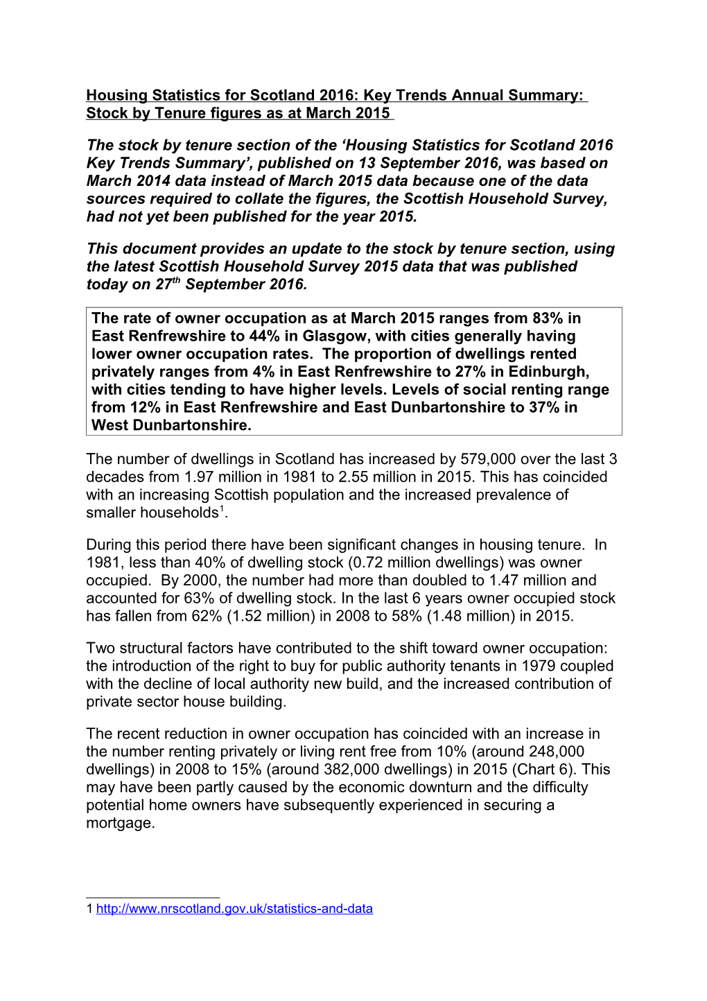 Housing Statistics for Scotland 2016: Key Trends Annual Summary: Stock by Tenure Figures