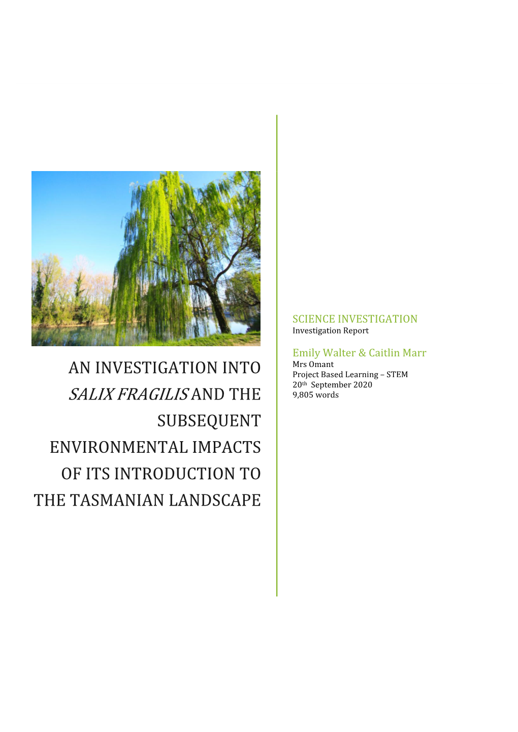 An Investigation Into Salix Fragilis and the Subsequent Environmental Impacts of Its Introduction to Tasmania