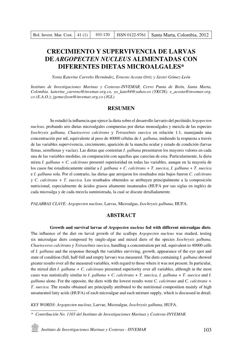 Crecimiento Y Supervivencia De Larvas De Argopecten Nucleus Alimentadas Con Diferentes Dietas Microalgales*