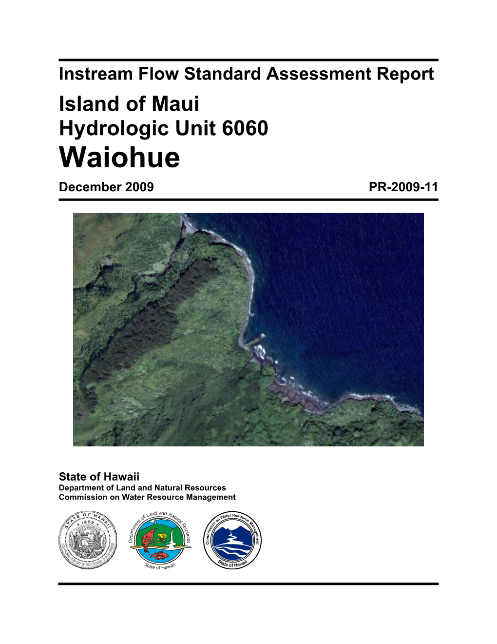 Instream Flow Standard Assessment Report Island of Maui Hydrologic Unit 6060 Waiohue December 2009 PR-2009-11