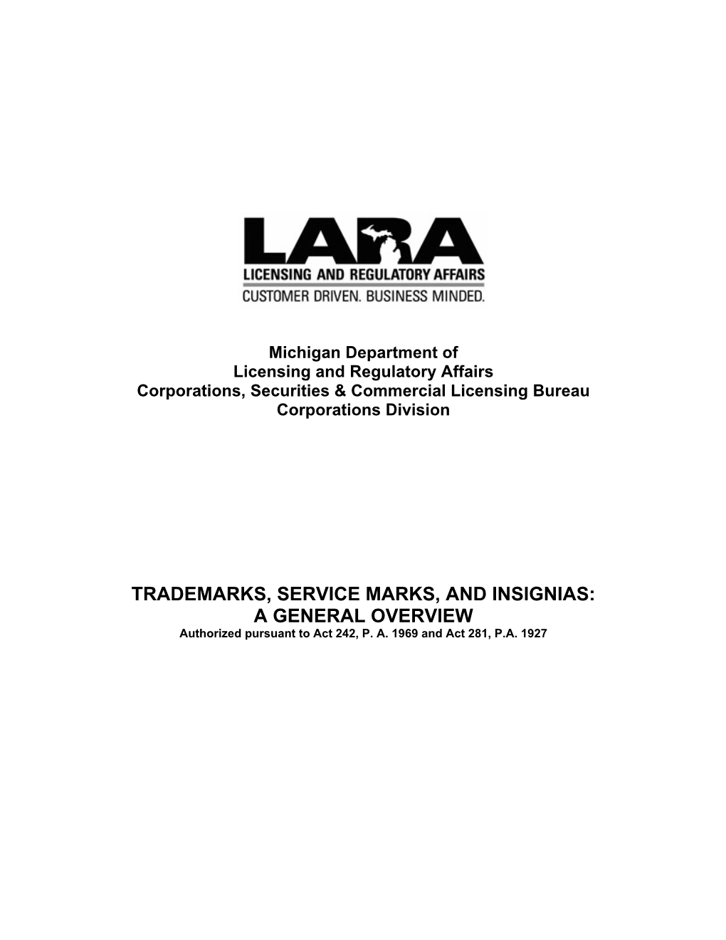 TRADEMARKS, SERVICE MARKS, and INSIGNIAS: a GENERAL OVERVIEW Authorized Pursuant to Act 242, P