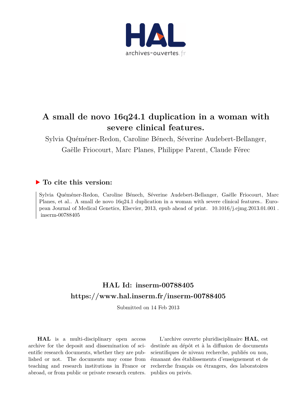 A Small De Novo 16Q24.1 Duplication in a Woman with Severe Clinical Features