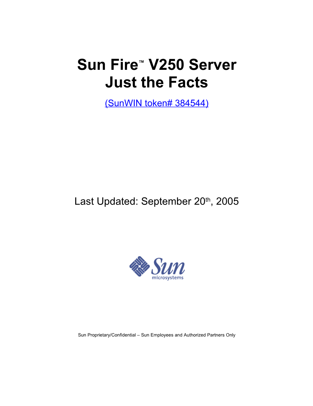 Sun Fire™ V250 Server Just the Facts (Sunwin Token# 384544)