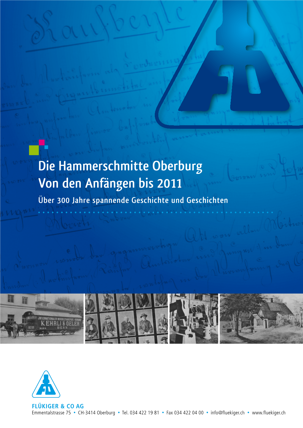 Die Hammerschmitte Oberburg Von Den Anfängen Bis 2011 Über 300 Jahre Spannende Geschichte Und Geschichten