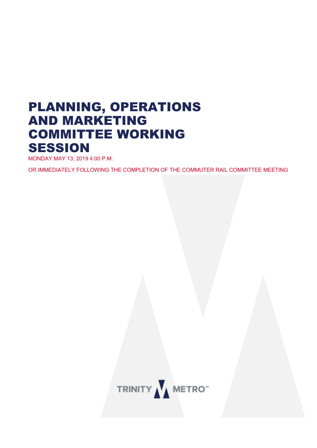 Planning, Operations and Marketing Committee Working Session Monday May 13, 2019 4:00 P.M