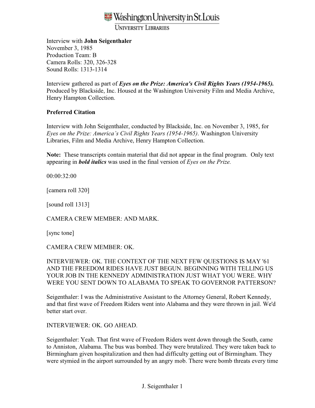 Interview with John Seigenthaler November 3, 1985 Production Team: B Camera Rolls: 320, 326-328 Sound Rolls: 1313-1314