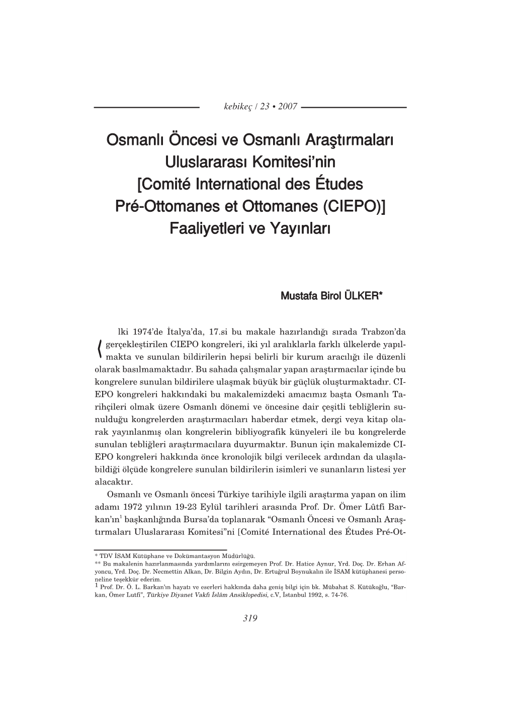 Comité International Des Études Pré-Ottomanes Et Ottomanes (CIEPO)] Faaliyetleri Ve Yay›Nlar›