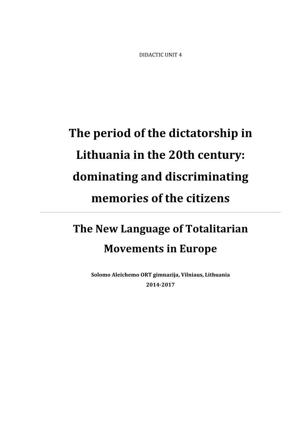 The Period of the Dictatorship in Lithuania in the 20Th Century: Dominating and Discriminating Memories of the Citizens