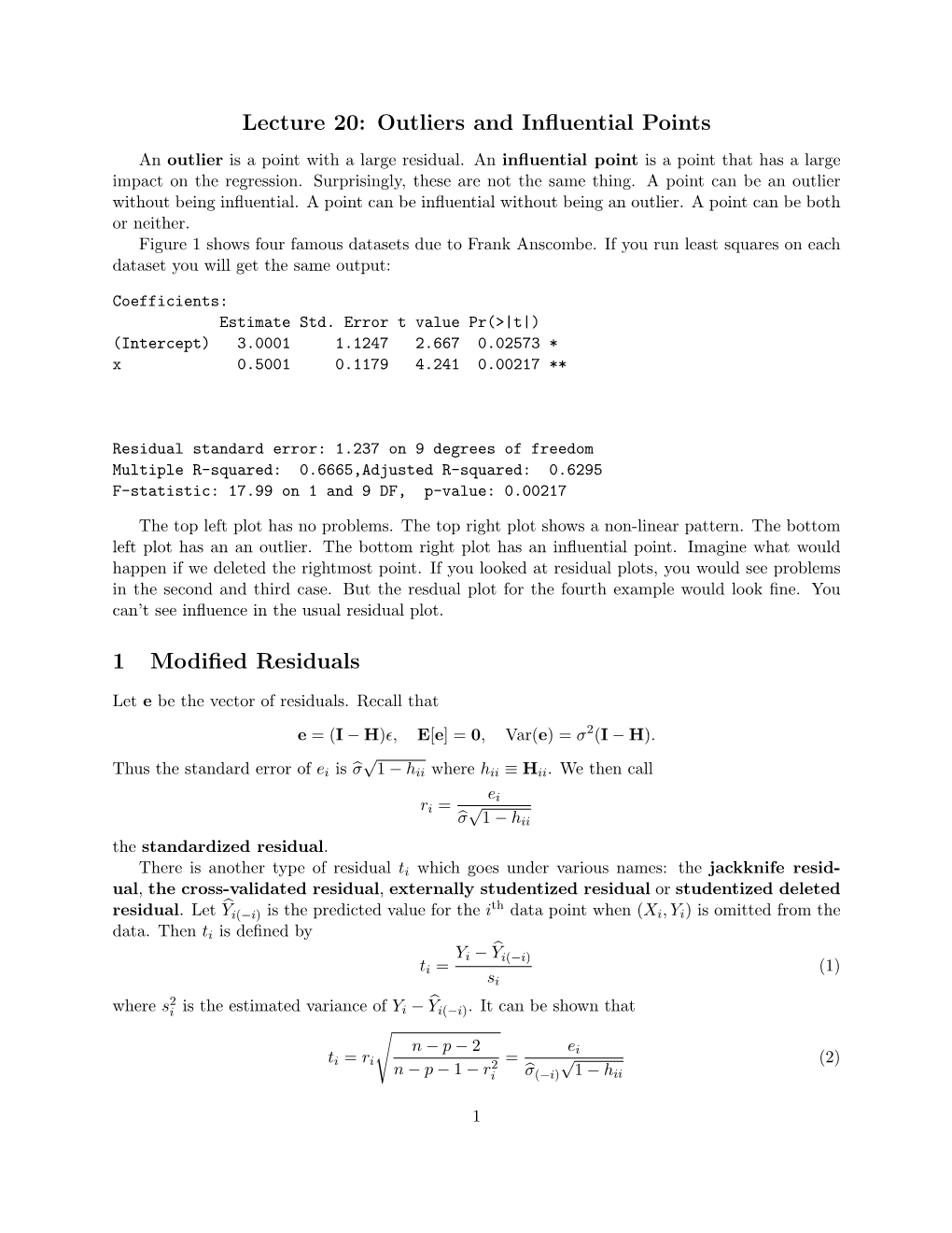 Lecture 20: Outliers and Influential Points 1 Modified Residuals