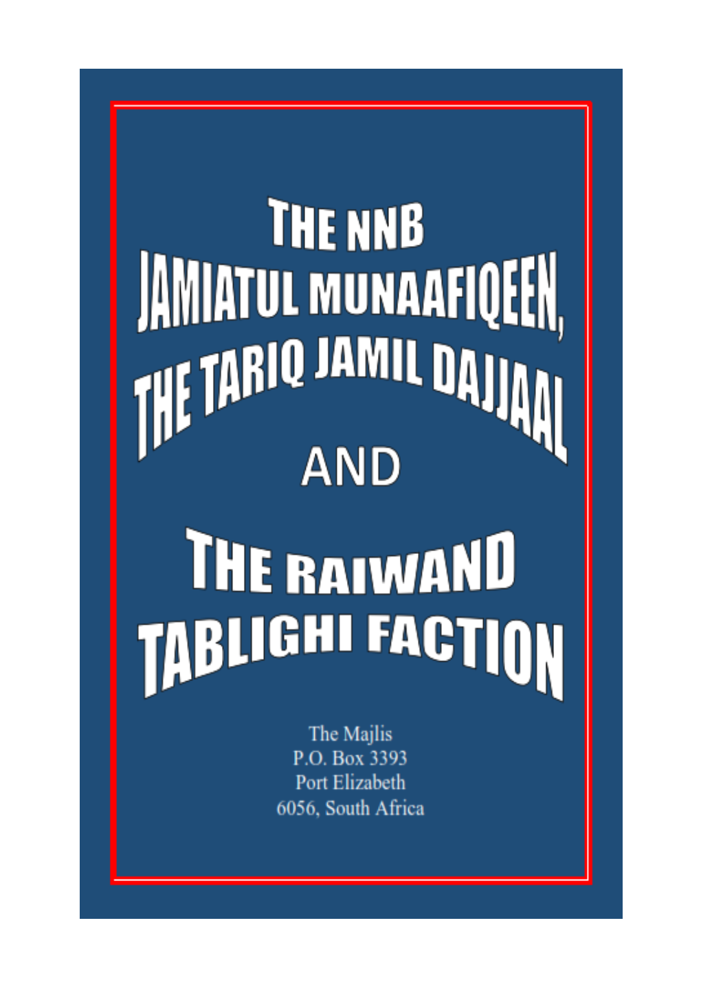 The Nnb Jamiat's Cunning Promotion of Shi'ism