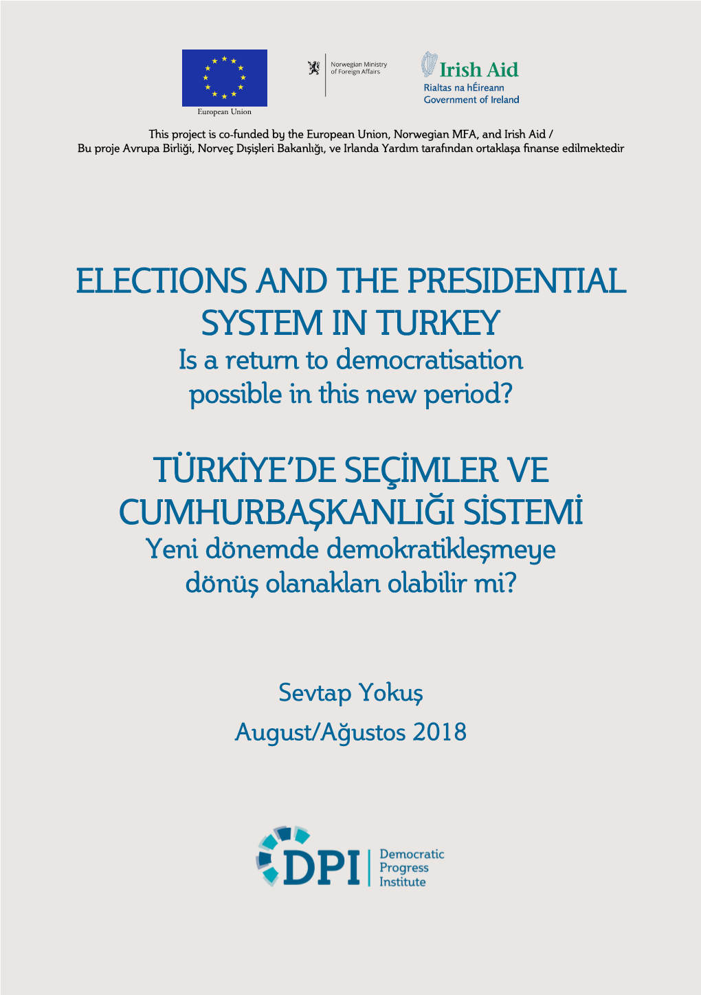 ELECTIONS and the PRESIDENTIAL SYSTEM in TURKEY Is a Return to Democratisation Possible in This New Period?