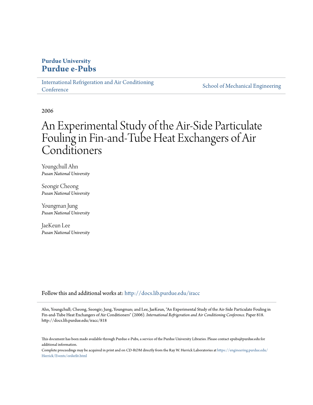 An Experimental Study of the Air-Side Particulate Fouling in Fin-And-Tube Heat Exchangers of Air Conditioners Youngchull Ahn Pusan National University