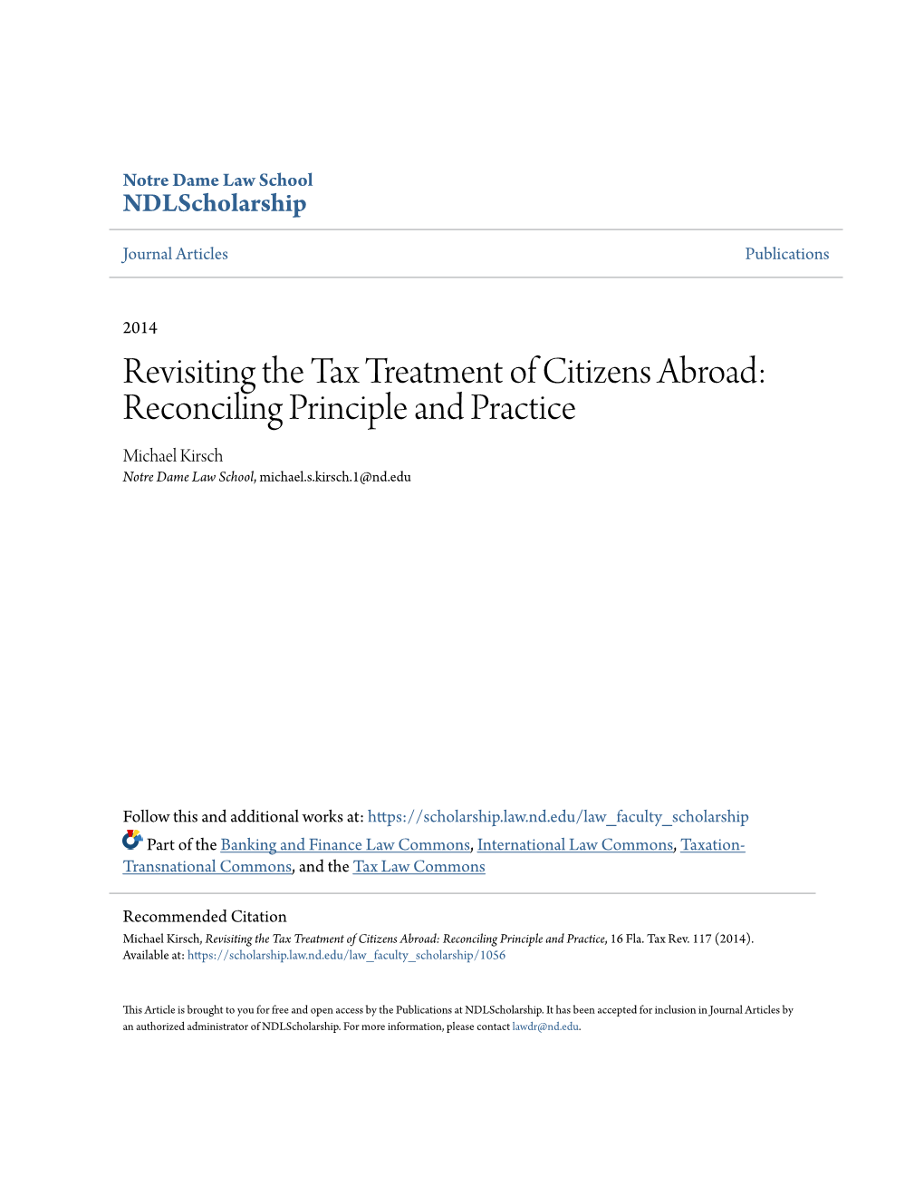 Revisiting the Tax Treatment of Citizens Abroad: Reconciling Principle and Practice Michael Kirsch Notre Dame Law School, Michael.S.Kirsch.1@Nd.Edu