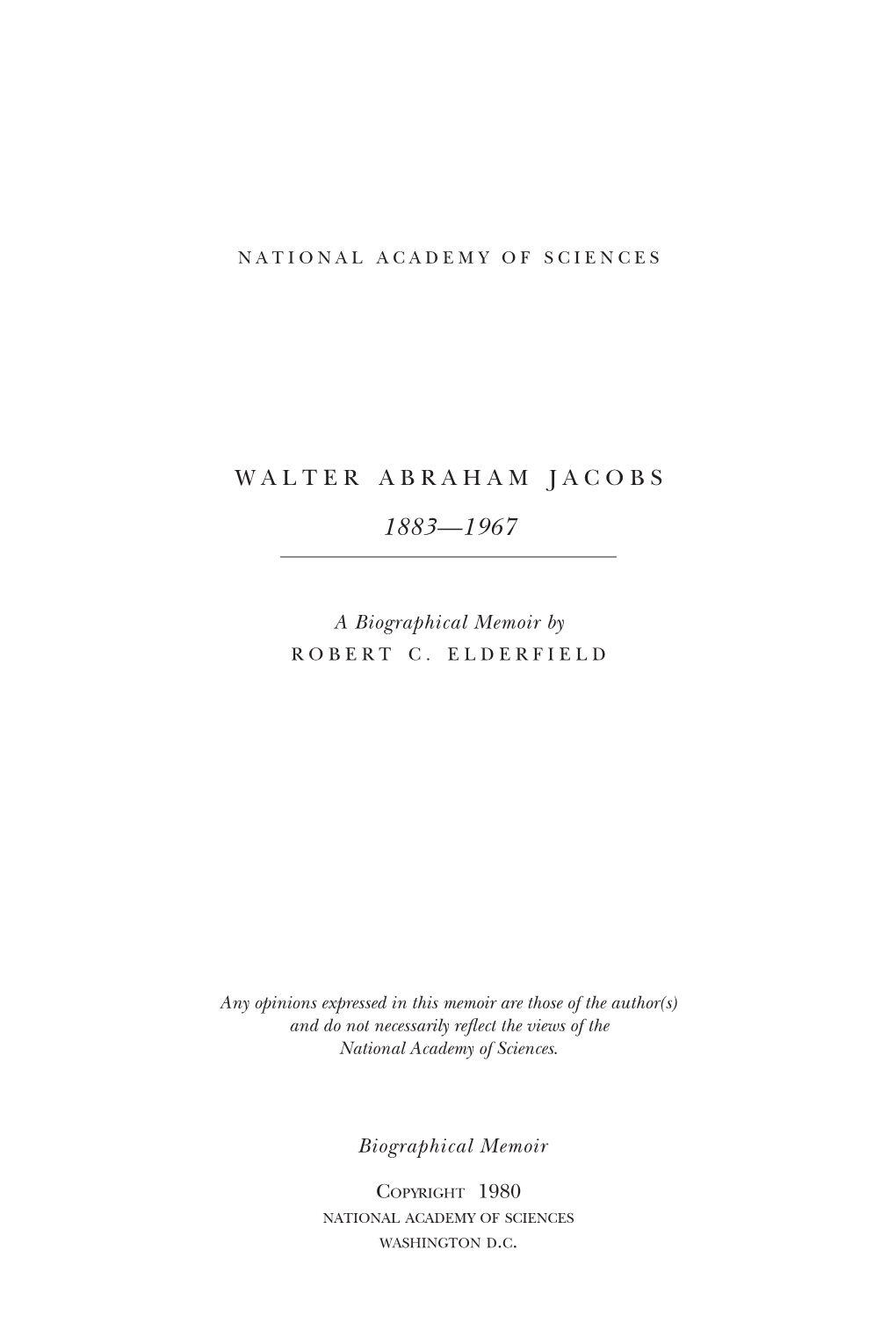 Walter Jacobs Was a Very Highly Regarded Member of the Rockefeller Institute for Some Fifty Years