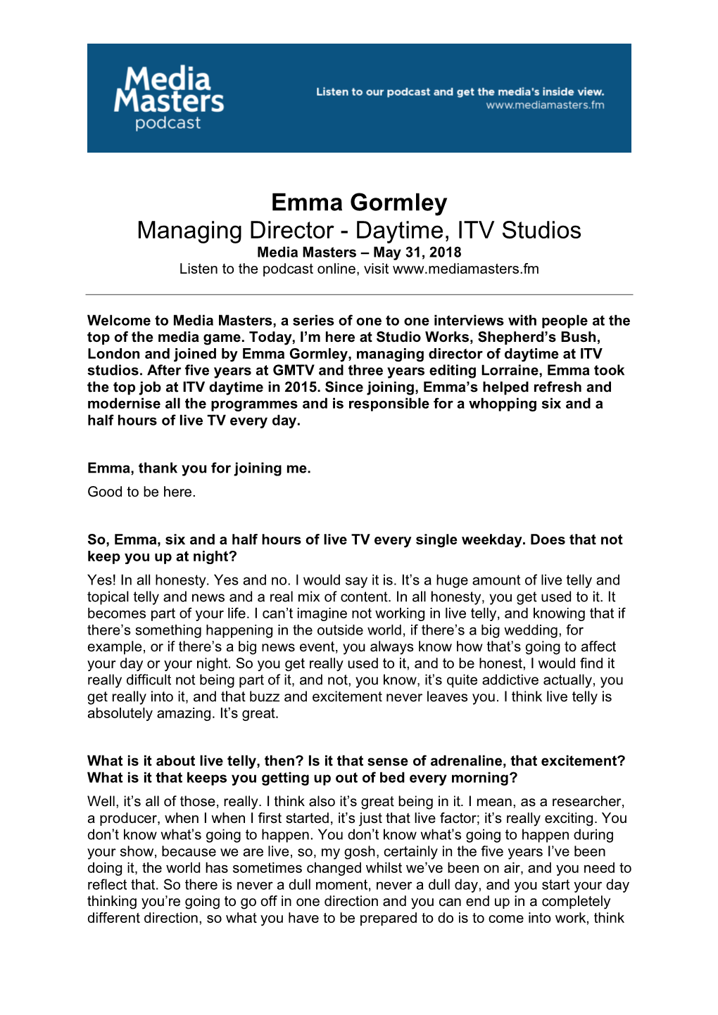 Emma Gormley Managing Director - Daytime, ITV Studios Media Masters – May 31, 2018 Listen to the Podcast Online, Visit