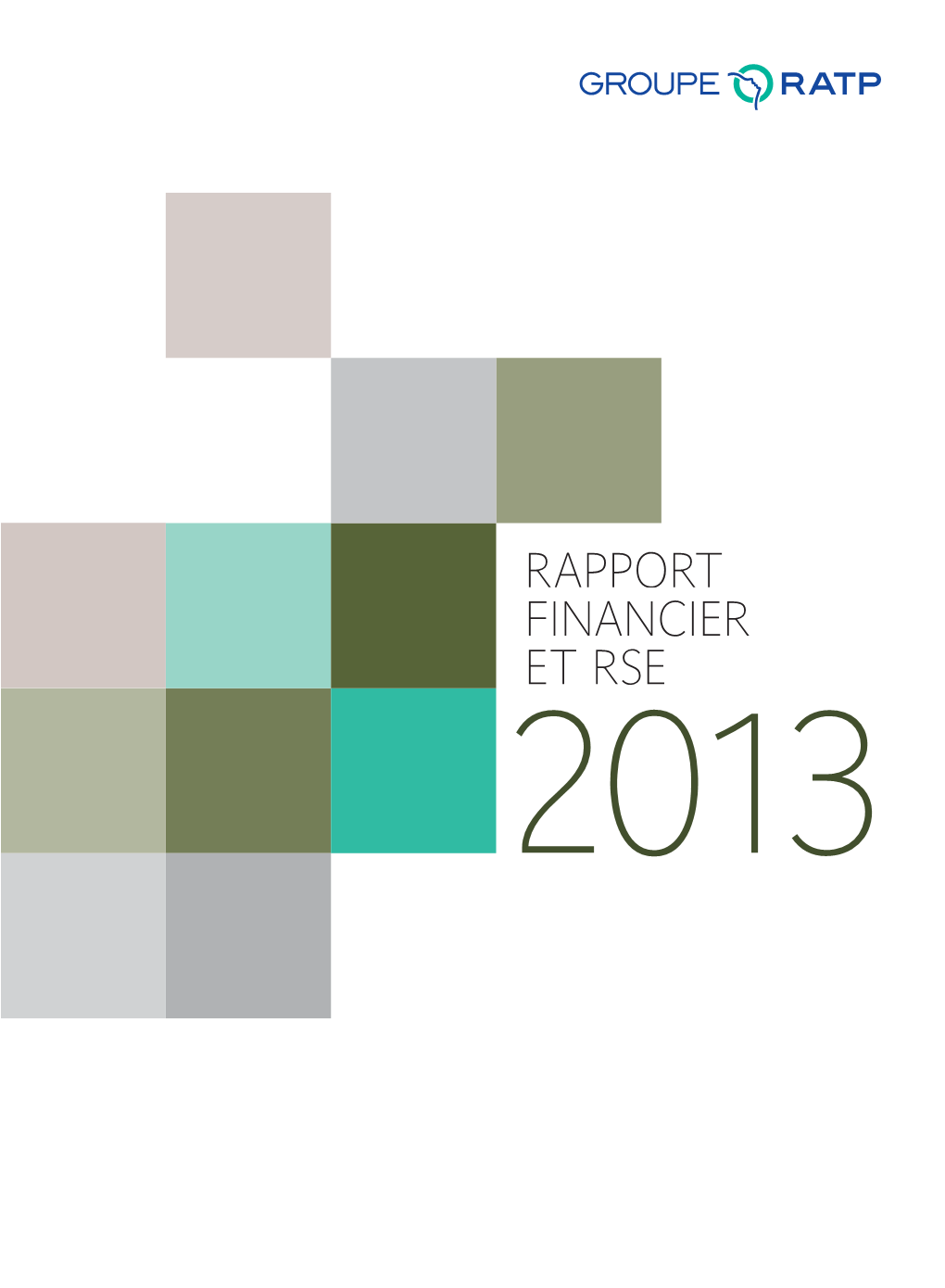 RAPPORT FINANCIER ET RSE 2013 Attestation Des Personnes Assumant La Responsabilité Du Rapport ﬁ Nancier Annuel