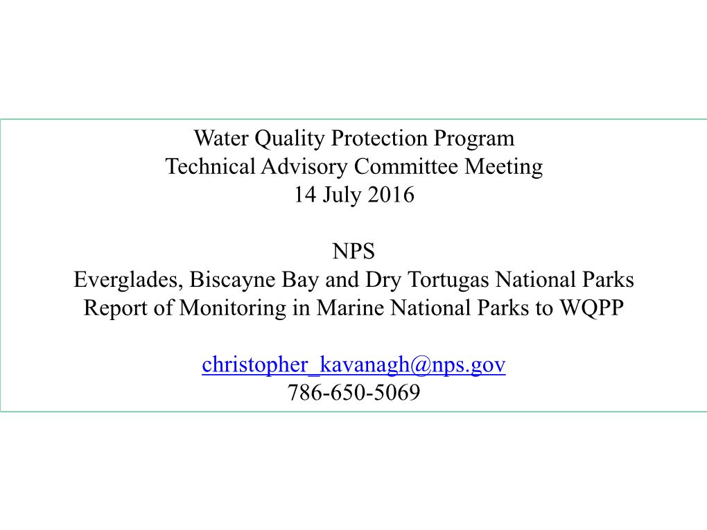 Water Quality Protection Program Technical Advisory Committee Meeting 14 July 2016 NPS Everglades, Biscayne Bay and Dry Tortugas