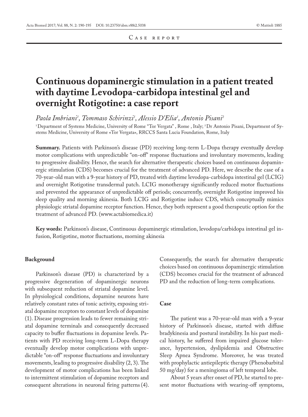 Continuous Dopaminergic Stimulation in a Patient Treated with Daytime