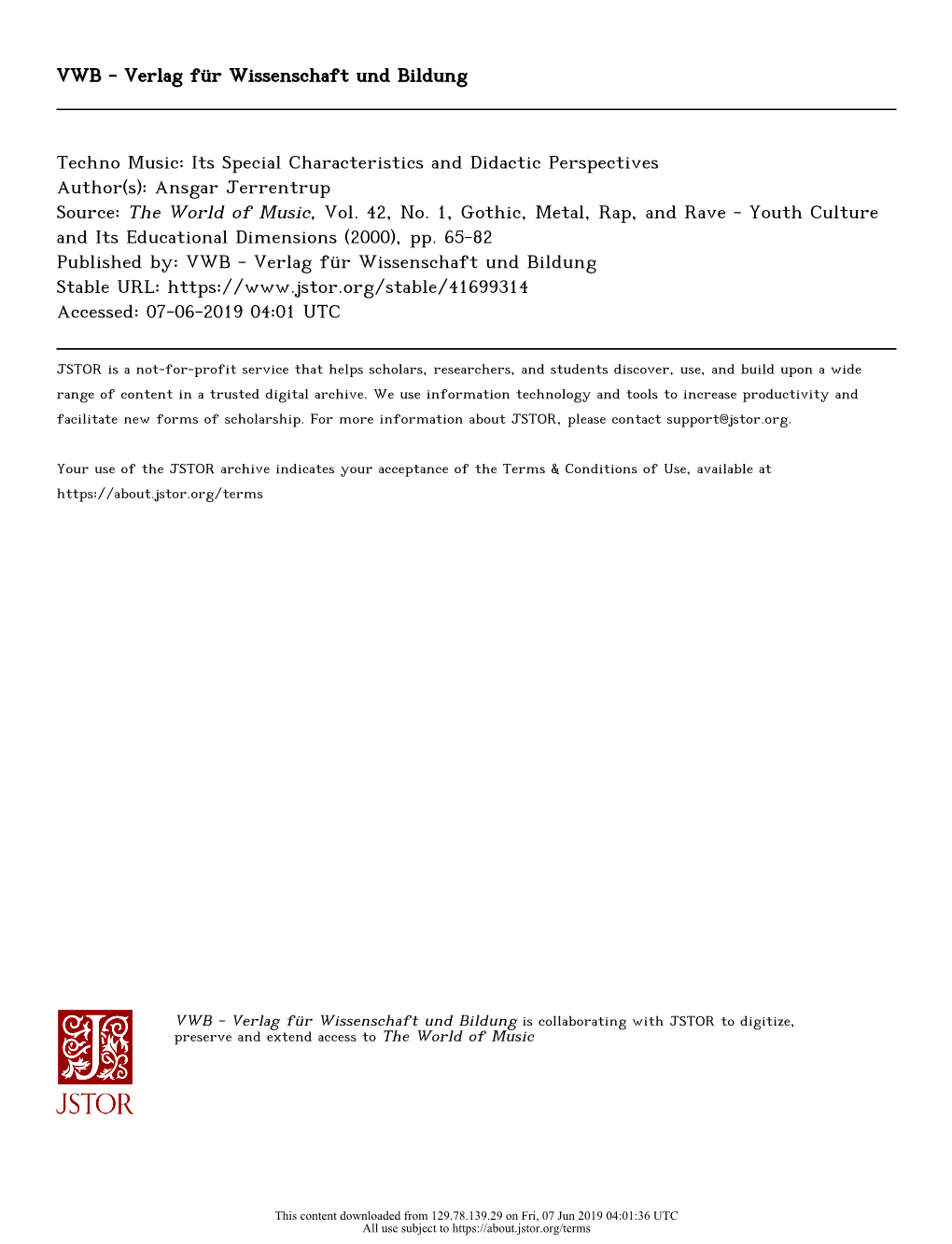 Techno Music: Its Special Characteristics and Didactic Perspectives Author(S): Ansgar Jerrentrup Source: the World of Music, Vol