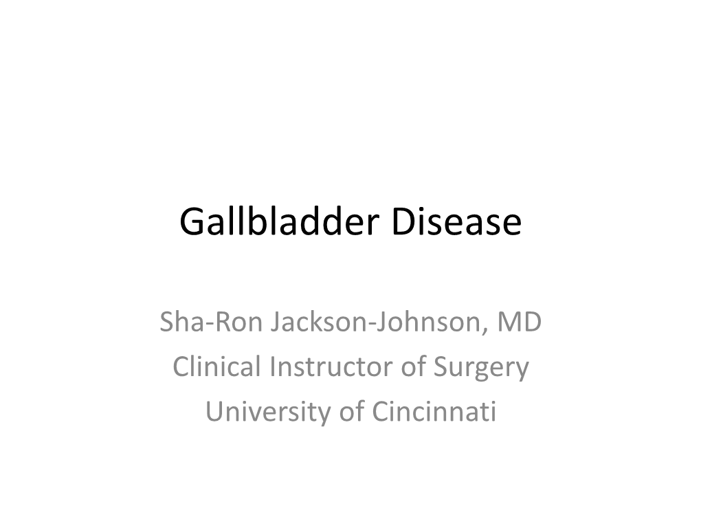 Benign Gallbladder Disease