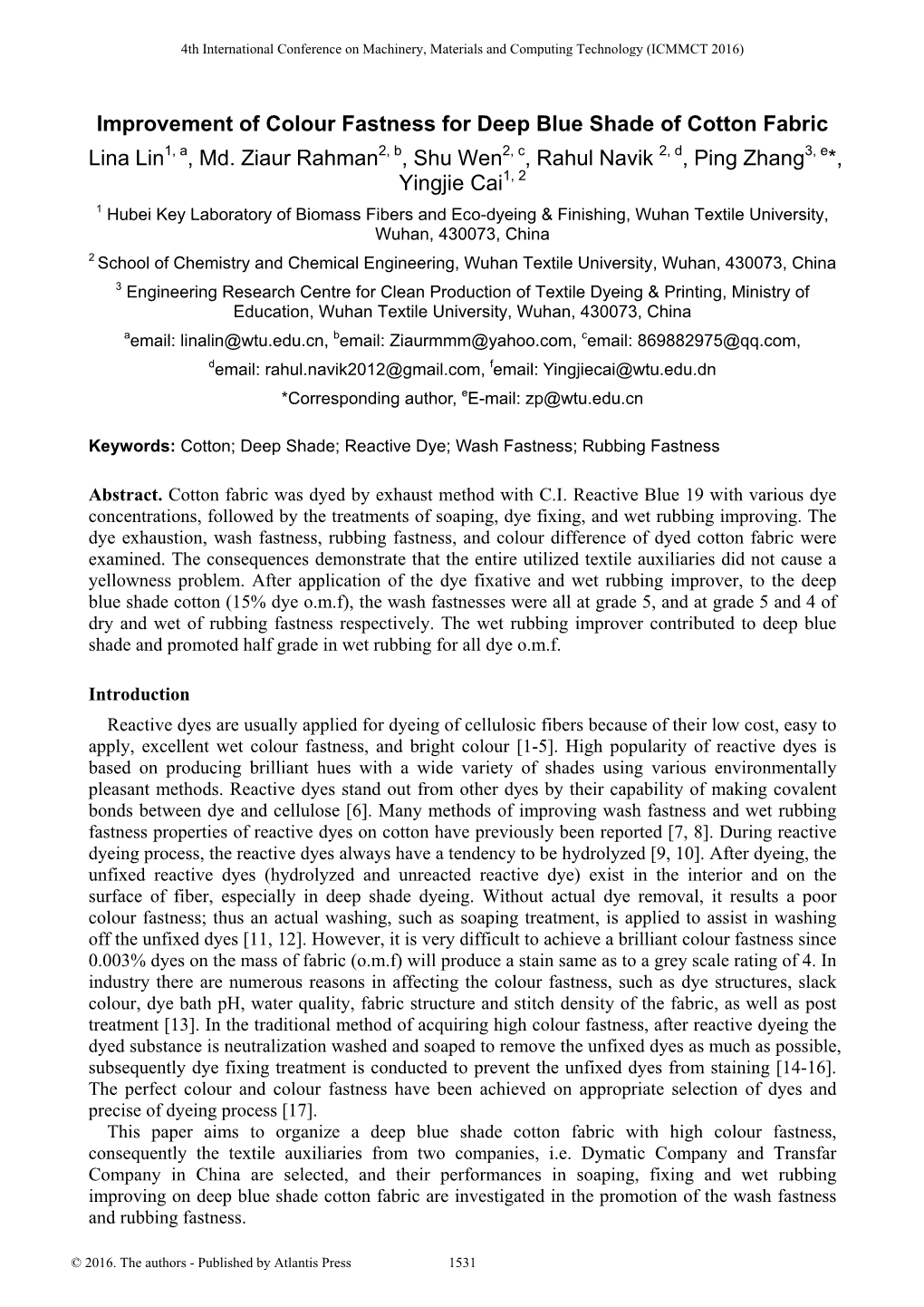 Improvement of Colour Fastness for Deep Blue Shade of Cotton Fabric Lina Lin , Md. Ziaur Rahman , Shu Wen , Rahul Navik , Ping Z