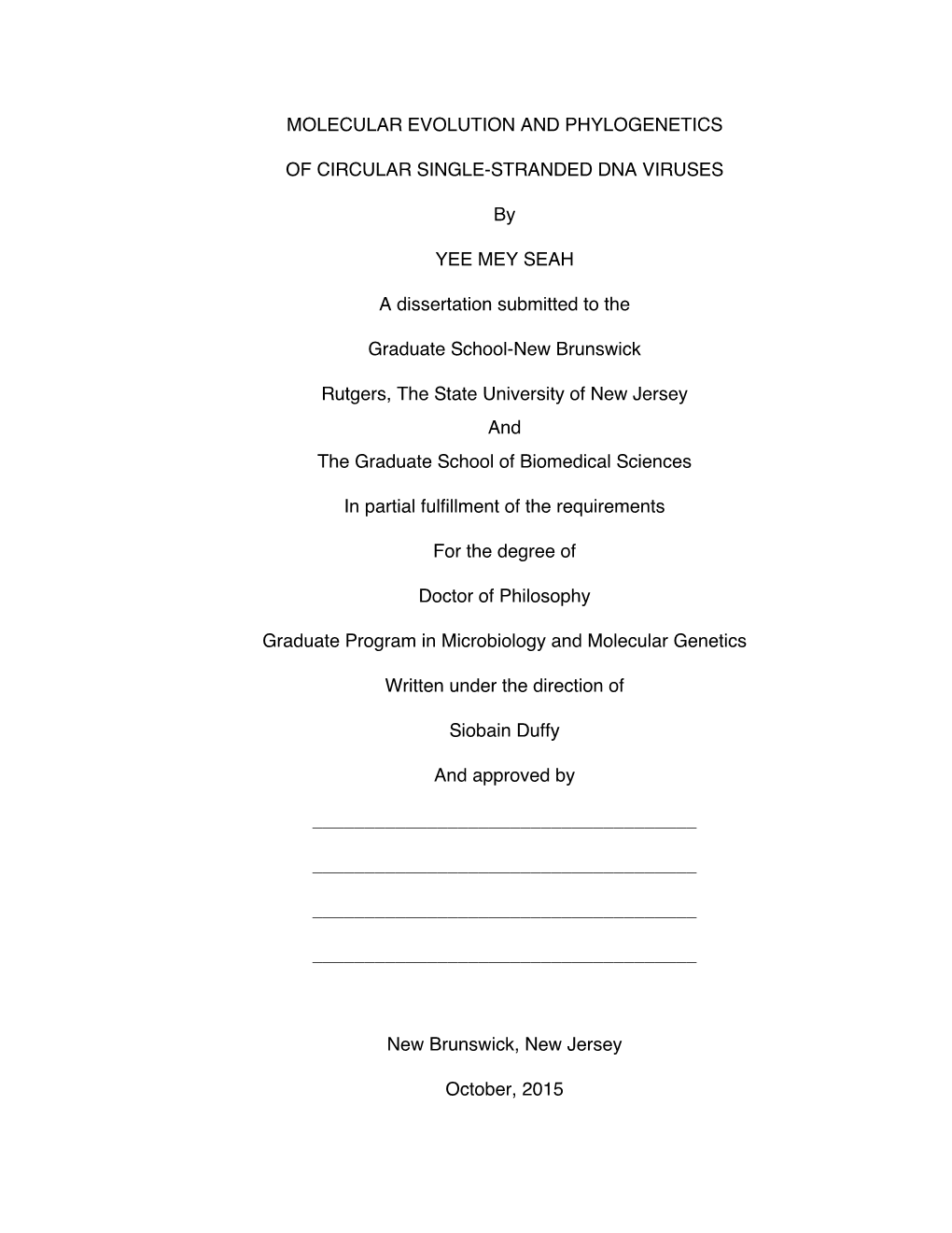 MOLECULAR EVOLUTION and PHYLOGENETICS of CIRCULAR SINGLE-STRANDED DNA VIRUSES by YEE MEY SEAH a Dissertation Submitted To