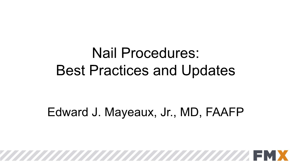 Nail Procedures: Best Practices and Updates