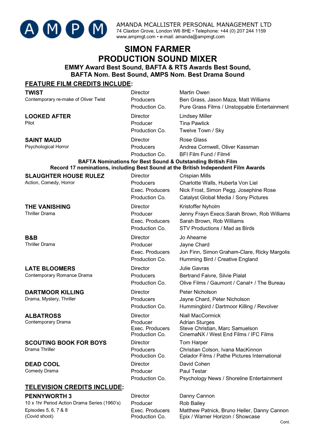 SIMON FARMER PRODUCTION SOUND MIXER EMMY Award Best Sound, BAFTA & RTS Awards Best Sound, BAFTA Nom