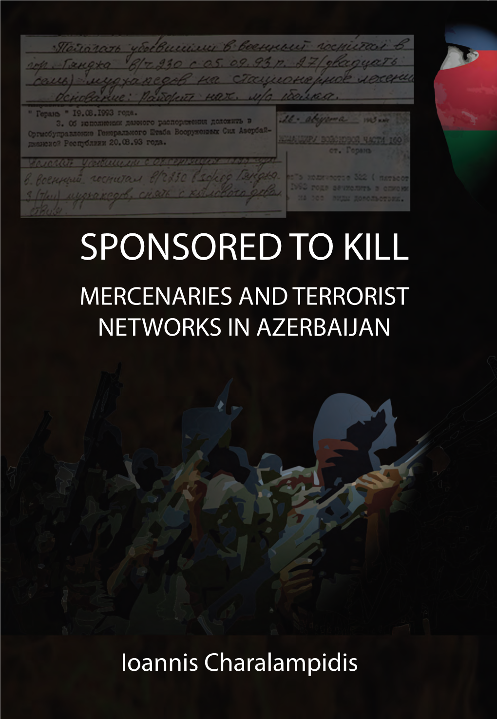 Sponsored to Kill: Mercenaries and Terrorist Networks in Azerbaijan