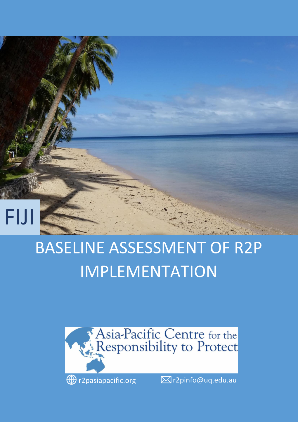 Baseline Assessment Annex Provides an Overview of Fiji’S Efforts in Implementing R2P As of 2019