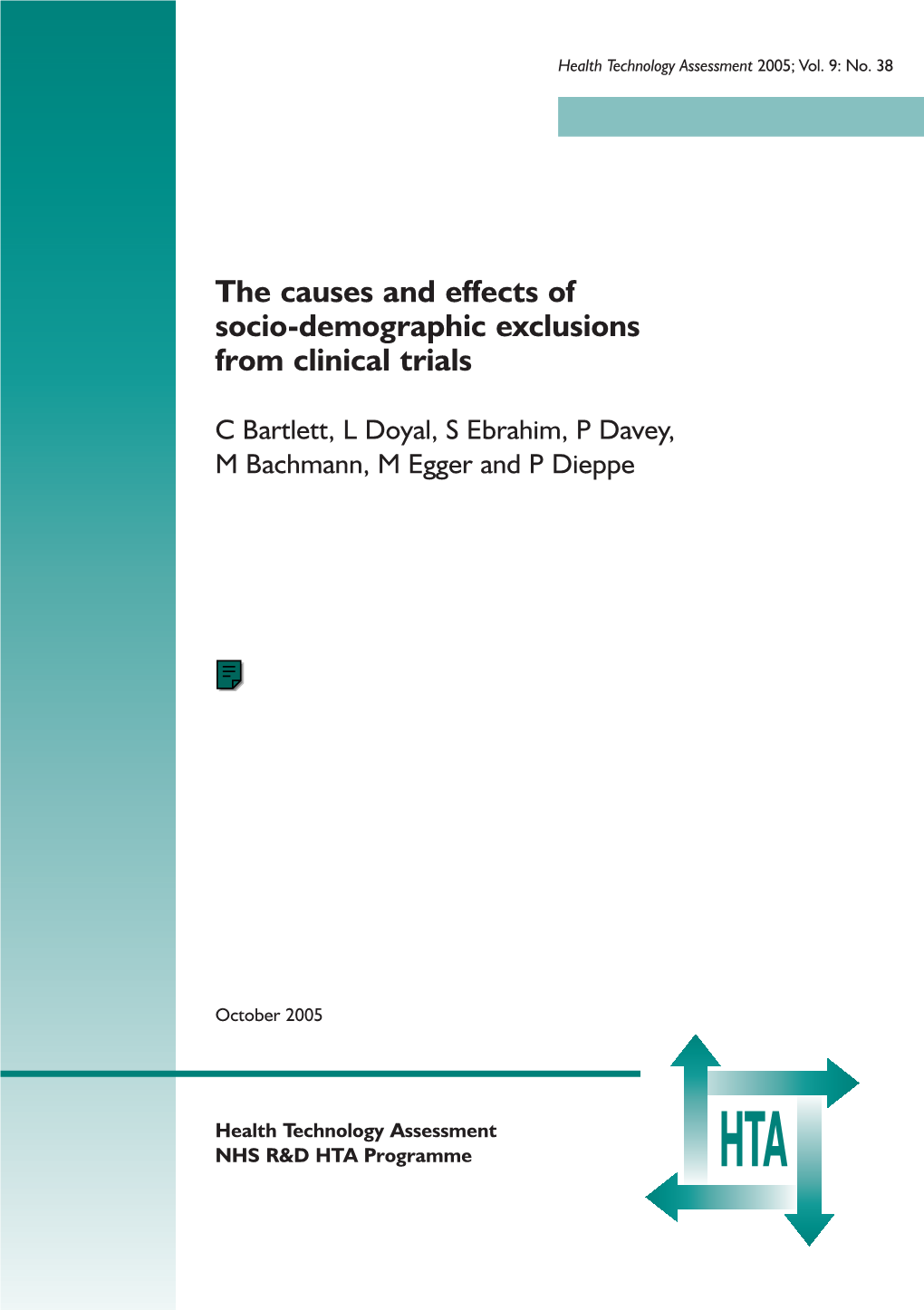 The Causes and Effects of Socio-Demographic Exclusions from Clinical Trials ISSN 1366-5278 Feedback Your Views About This Report