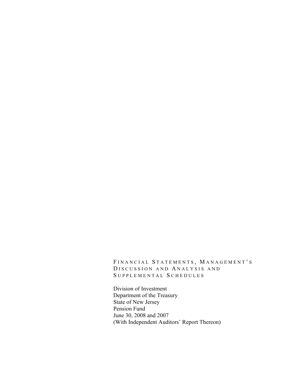 Division of Investment Department of the Treasury State of New Jersey Pension Fund June 30, 2008 and 2007 (With Independent Auditors’ Report Thereon)