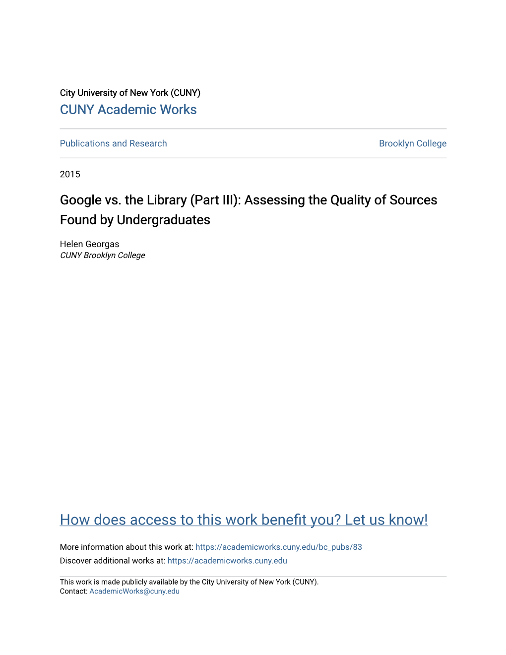 Google Vs. the Library (Part III): Assessing the Quality of Sources Found by Undergraduates