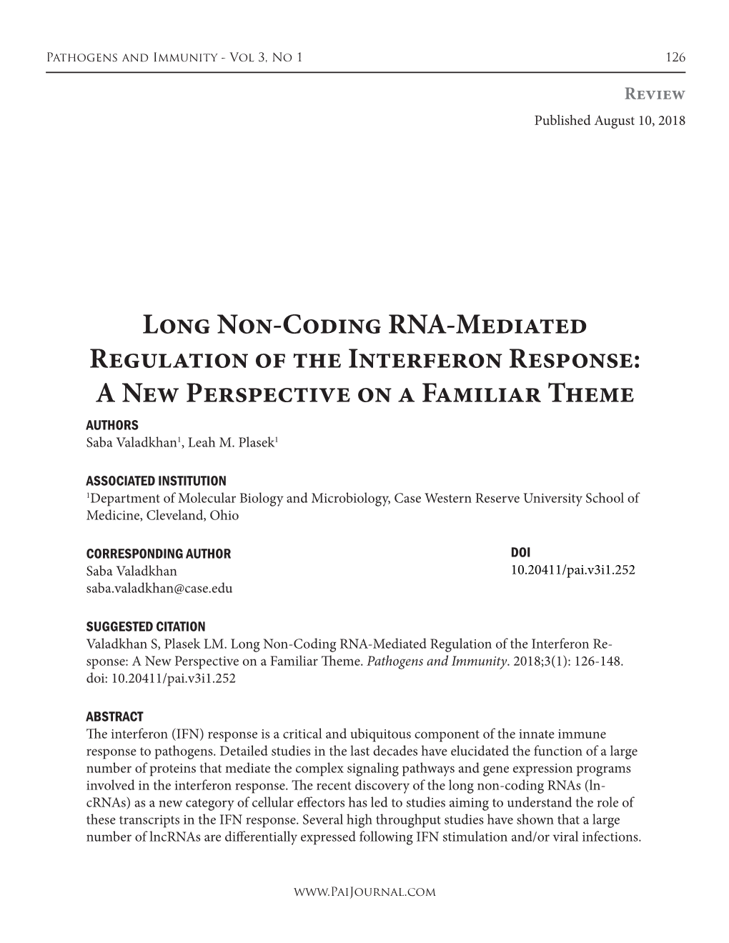 Long Non-Coding RNA-Mediated Regulation of the Interferon Response: a New Perspective on a Familiar Theme AUTHORS Saba Valadkhan1, Leah M