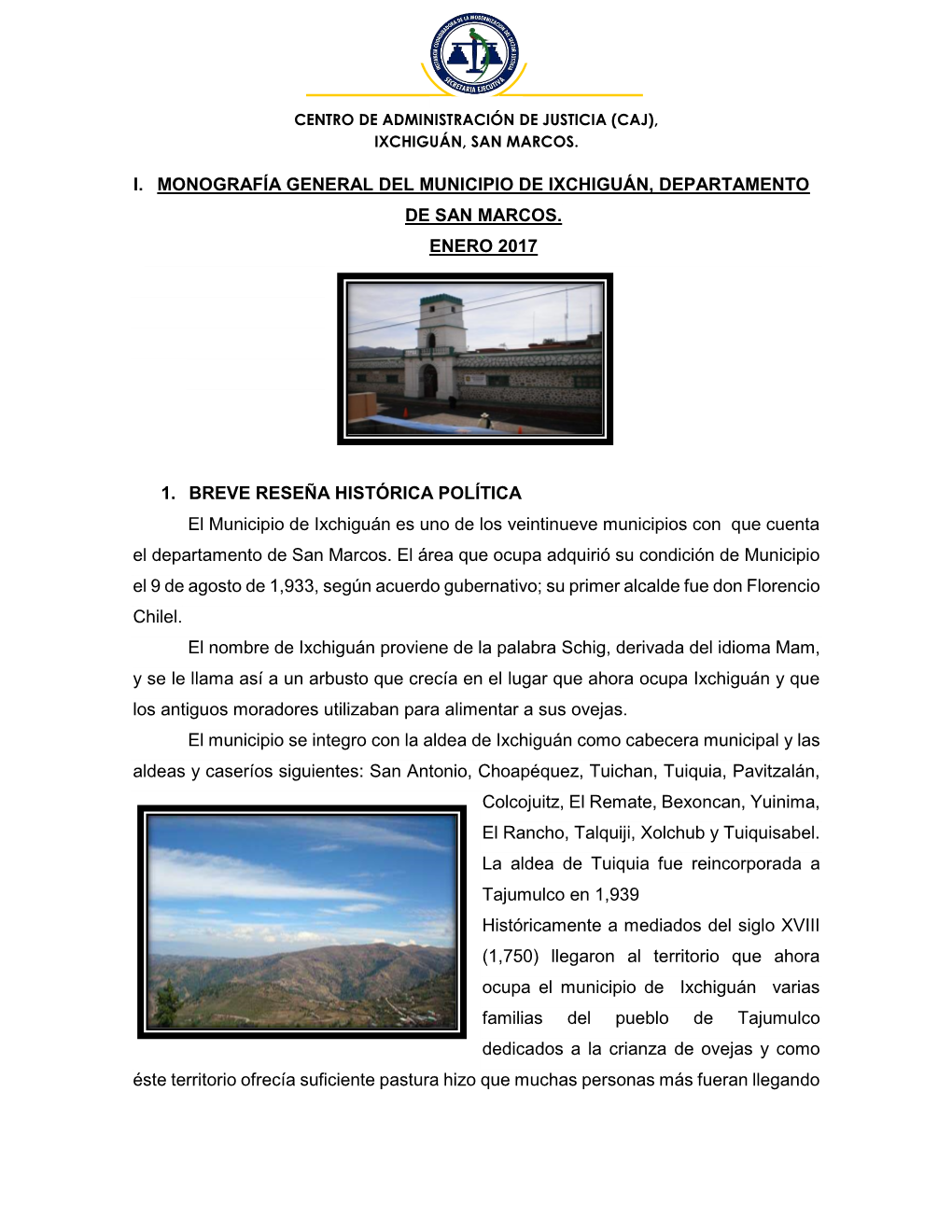 I. Monografía General Del Municipio De Ixchiguán, Departamento De San Marcos. Enero 2017 1. Breve Reseña Histórica Política