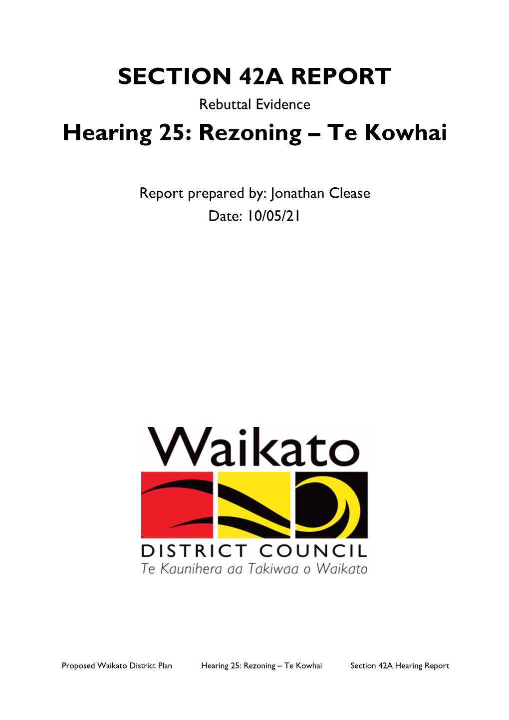 SECTION 42A REPORT Hearing 25: Rezoning – Te Kowhai